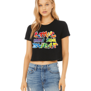 Crop Tee - Love How You Sweat
